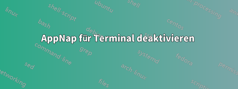 AppNap für Terminal deaktivieren