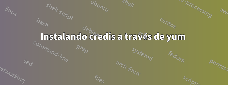 Instalando credis a través de yum