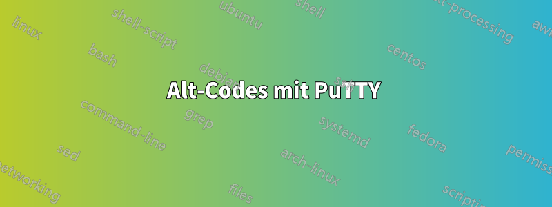 Alt-Codes mit PuTTY