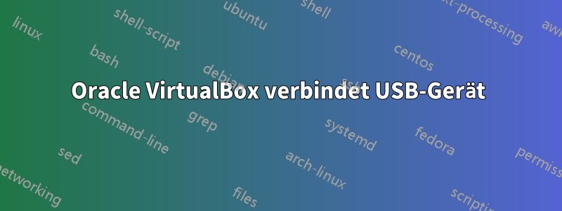 Oracle VirtualBox verbindet USB-Gerät