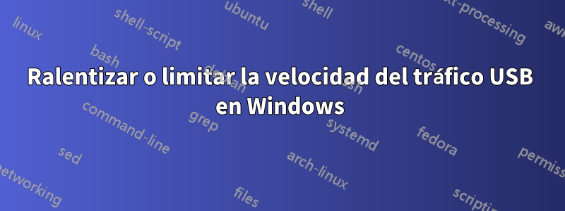 Ralentizar o limitar la velocidad del tráfico USB en Windows