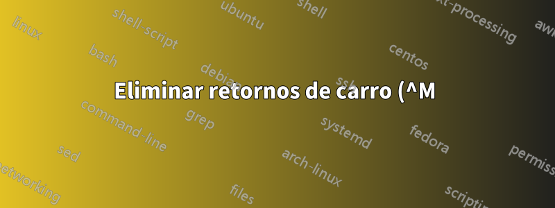 Eliminar retornos de carro (^M) de ciertas líneas sin modificar cada línea