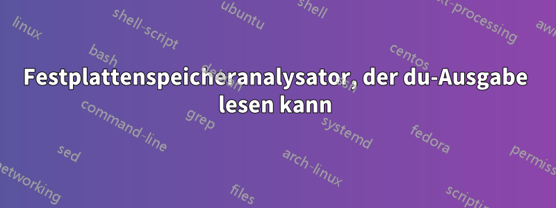 Festplattenspeicheranalysator, der du-Ausgabe lesen kann