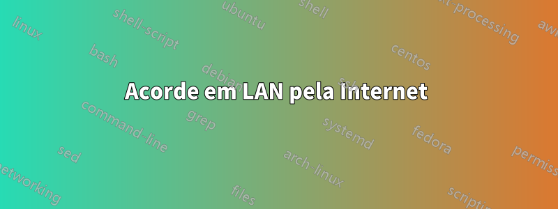 Acorde em LAN pela Internet