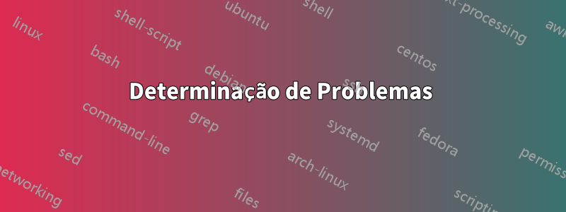 Determinação de Problemas