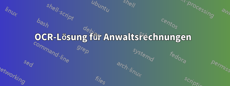 OCR-Lösung für Anwaltsrechnungen 