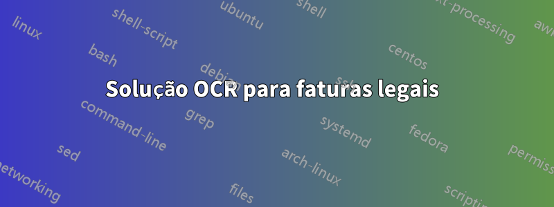 Solução OCR para faturas legais 