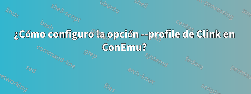 ¿Cómo configuro la opción --profile de Clink en ConEmu?