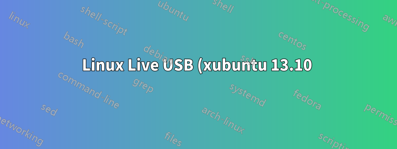 Linux Live USB (xubuntu 13.10) を変更して変更を保存する方法はありますか? (永続性)