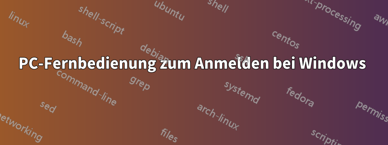 PC-Fernbedienung zum Anmelden bei Windows