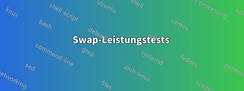 Swap-Leistungstests