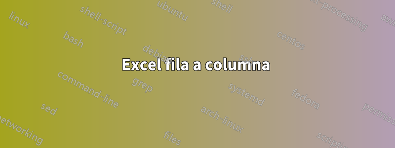 Excel fila a columna