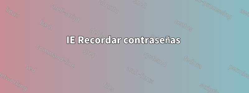 IE Recordar contraseñas