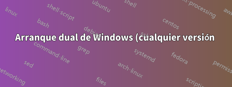 Arranque dual de Windows (cualquier versión) + Linux (cualquier distribución) con GPT/UEFI, cifrado completo del sistema y particiones compartidas
