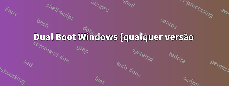 Dual Boot Windows (qualquer versão) + Linux (qualquer distribuição) com GPT/UEFI, criptografia completa do sistema e partições compartilhadas