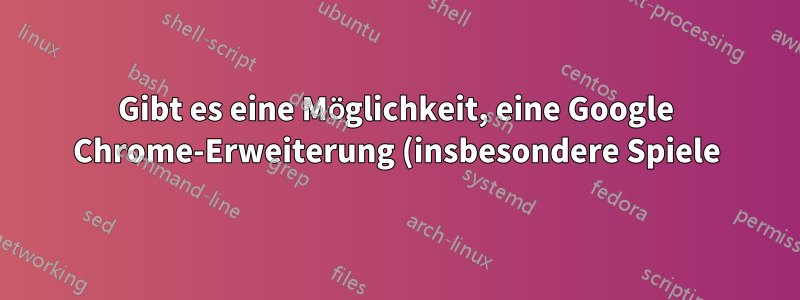 Gibt es eine Möglichkeit, eine Google Chrome-Erweiterung (insbesondere Spiele) in eine Offline-HTML5-App zu exportieren?
