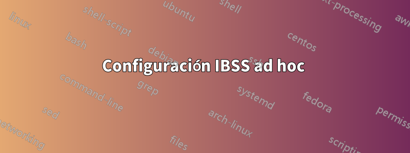 Configuración IBSS ad hoc