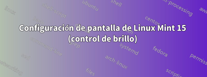 Configuración de pantalla de Linux Mint 15 (control de brillo)