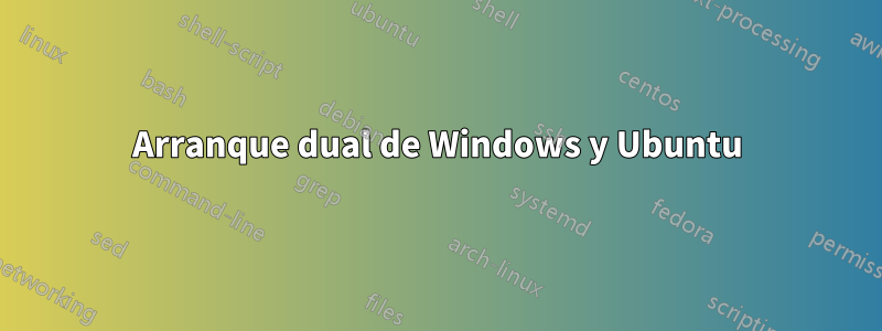 Arranque dual de Windows y Ubuntu
