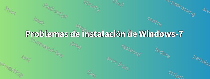 Problemas de instalación de Windows-7