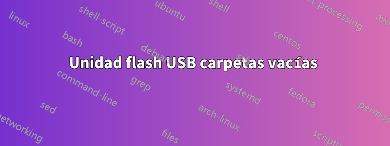 Unidad flash USB carpetas vacías