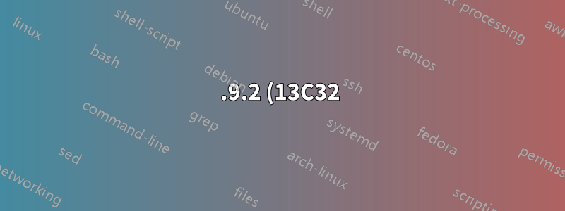 10.9.2 (13C32) 開發版本。