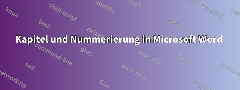 Kapitel und Nummerierung in Microsoft Word