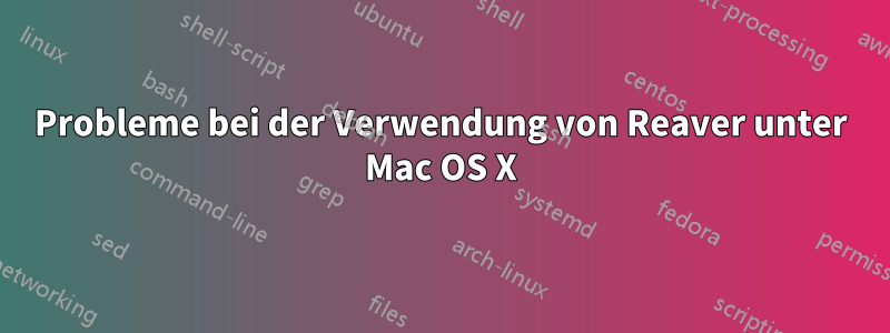 Probleme bei der Verwendung von Reaver unter Mac OS X