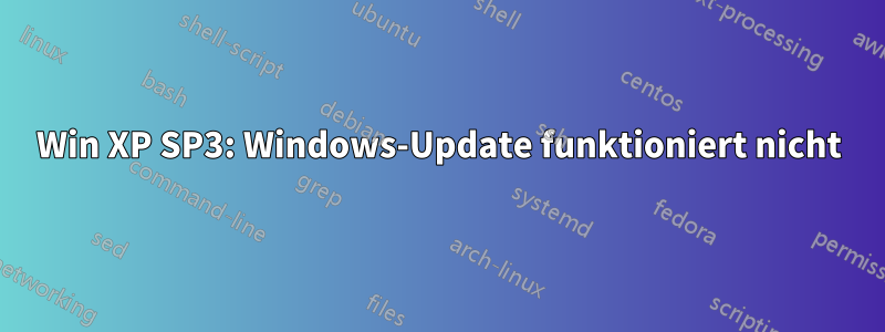 Win XP SP3: Windows-Update funktioniert nicht