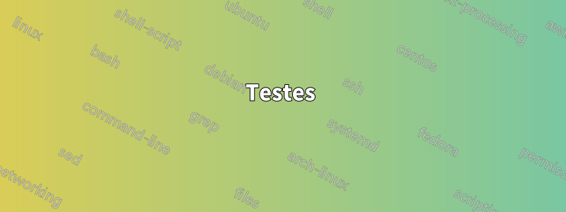 Testes