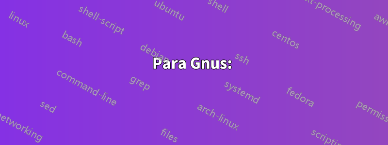 Para Gnus: