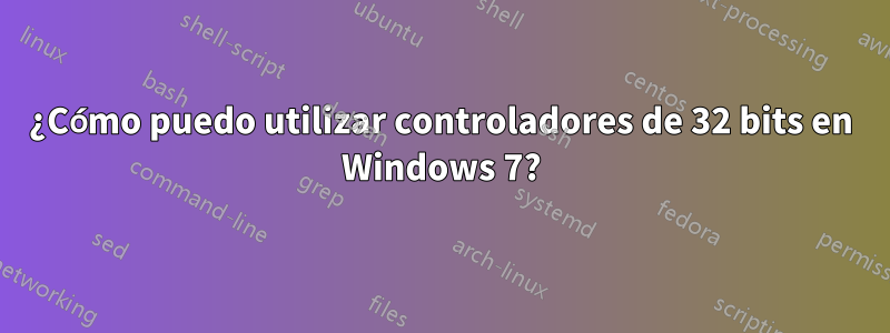 ¿Cómo puedo utilizar controladores de 32 bits en Windows 7?