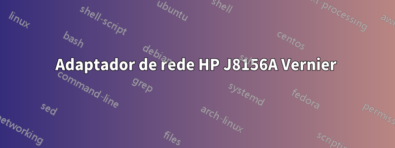 Adaptador de rede HP J8156A Vernier