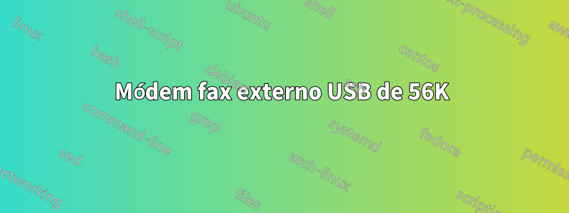 Módem fax externo USB de 56K