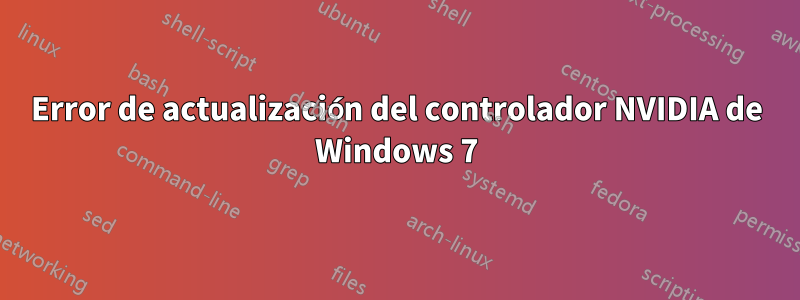 Error de actualización del controlador NVIDIA de Windows 7