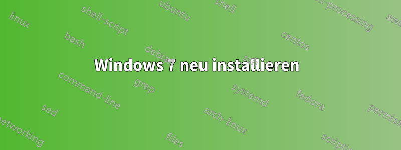 Windows 7 neu installieren 