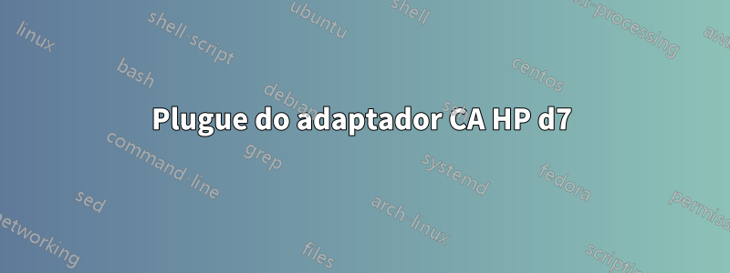 Plugue do adaptador CA HP d7