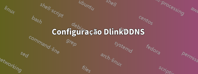 Configuração DlinkDDNS