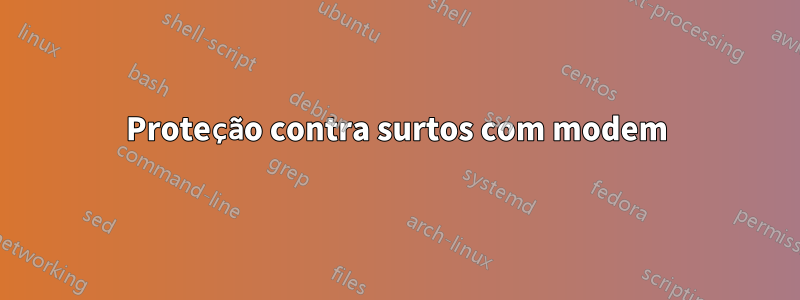 Proteção contra surtos com modem