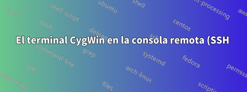 El terminal CygWin en la consola remota (SSH) no se inicia en la ruta $HOME correcta