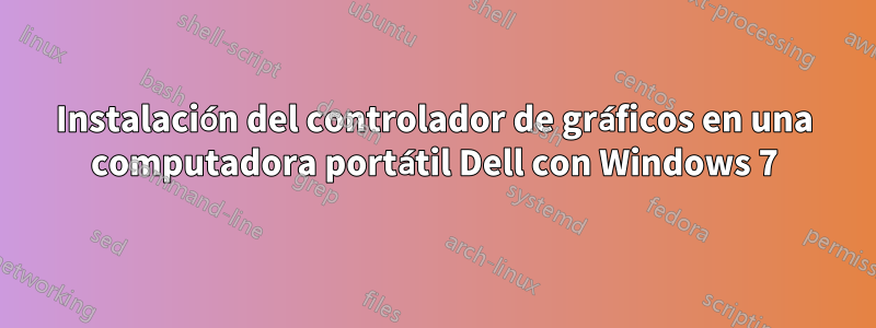 Instalación del controlador de gráficos en una computadora portátil Dell con Windows 7