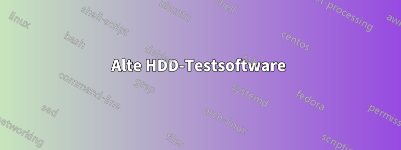 Alte HDD-Testsoftware