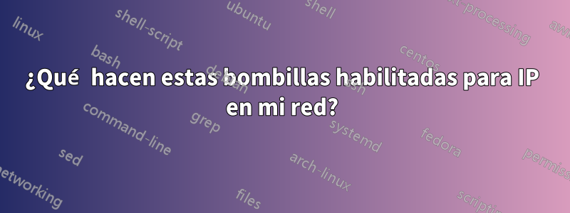 ¿Qué hacen estas bombillas habilitadas para IP en mi red?