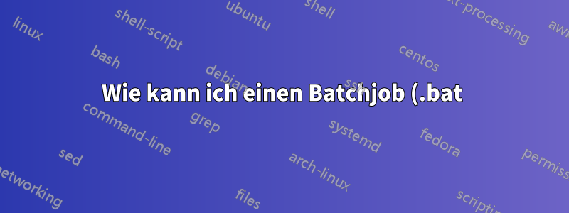 Wie kann ich einen Batchjob (.bat) erstellen, der einen Ordner komprimiert?
