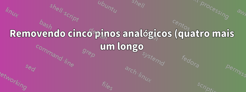Removendo cinco pinos analógicos (quatro mais um longo) do conector DVI-I?
