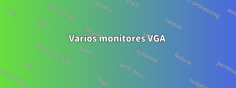 Varios monitores VGA