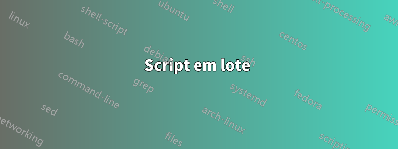 Script em lote