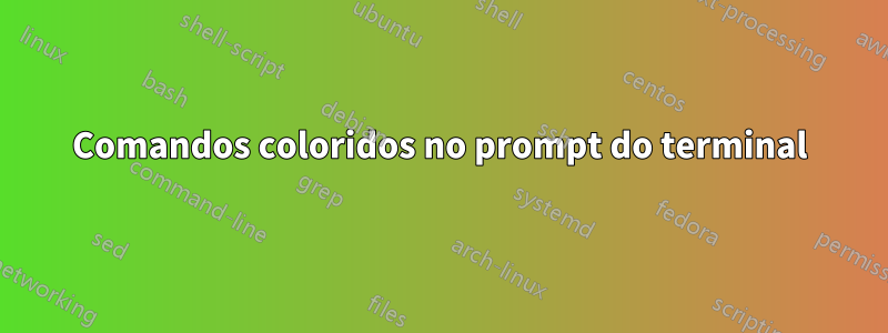 Comandos coloridos no prompt do terminal