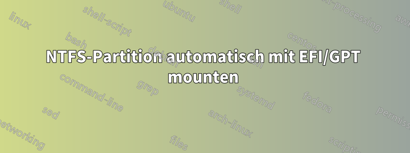 NTFS-Partition automatisch mit EFI/GPT mounten