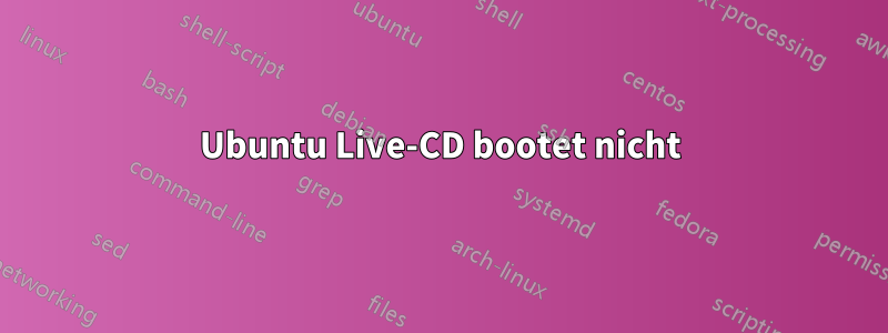 Ubuntu Live-CD bootet nicht